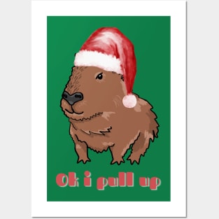 Ok I Pull Up Christmas Capybara Posters and Art